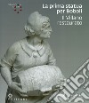 La prima statua per Boboli. Il Villano restaurato. Omaggio a Cosimo. Ediz. illustrata libro