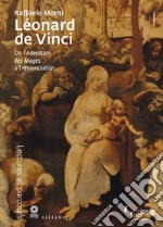 Léonard de Vinci. De l'Adoration des Mages à l'Annonciation libro