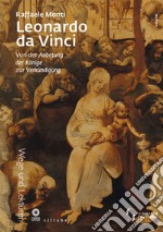 Leonardo da Vinci. Von der Anbetung der Könige zur Mariae Verkündigung libro