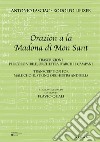 Orazion a la Madona de Mon Sant. Trascrizione per coro virile, orchestra d'archi e campane-Transcription for male choir, string orchestra and bells. Ediz. bilingue libro