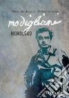 Modigliani. Monologo libro di Crestacci Michele Brucioni Alessandro