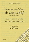 Warum sind denn die Rosen so blaß. Per canto e orchestra d'archi-For voice and string orchestra. Ediz. bilingue libro