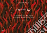 Inferno. Fantasia per violino e voce su temi tratti dal V Canto dell'Inferno di Dante-Fantasia for violin and voice on themes taken from Canto V of Dante's Inferno. Ediz. bilingue