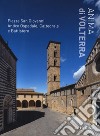 Anima di Volterra. Piazza San Giovanni. Antico ospedale, cattedrale e battistero. Ediz. illustrata libro