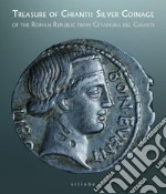 Treasure of Chianti: silver coinage of the Roman Republic from Cetamura del Chianti (Siena, Museo di Santa Maria della Scala 29 maggio-2 settembre 2021)