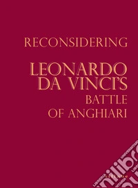 Reconsidering Leonardo da Vinci's Battle of Anghiari libro