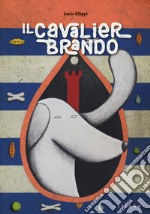 Il cavalier Brando libro