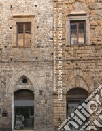 Il Palazzo Bichi Ruspoli all'Arco de' Rossi. Un frammento di città in continua trasformazione libro