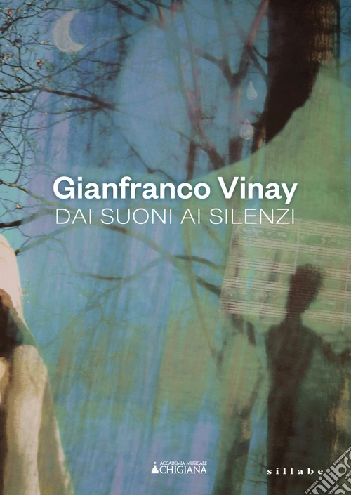 Gianfranco Vinay. Dai suoni ai silenzi
