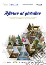 Ritorno al giardino. Ediz. illustrata