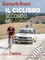 Il ciclismo secondo me libro