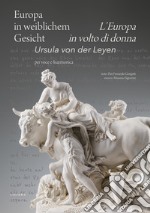 Europa in weiblichem Gesicht-L'Europa in volto di donna. Ursula Von Der Leyen. Per voce e fisarmonica. Ediz. bilingue