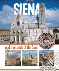 Siena and the lands of the soul libro