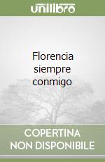 Florencia siempre conmigo libro