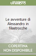 Le avventure di Alessandro in filastrocche