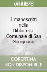 I manoscritti della Biblioteca Comunale di San Gimignano