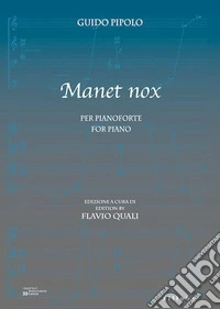 Manet nox. Per pianoforte / For piano. Ediz. multilingue libro
