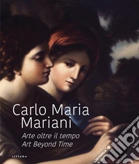 Carlo Maria Mariani. Arte oltre il tempo-Art beyond time. Ediz. bilingue libro
