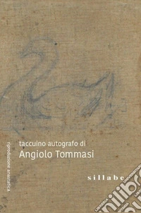 Taccuino autografo di Angiolo Tommasi riproduzione anastatica libro