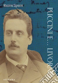 Puccini e... Livorno libro