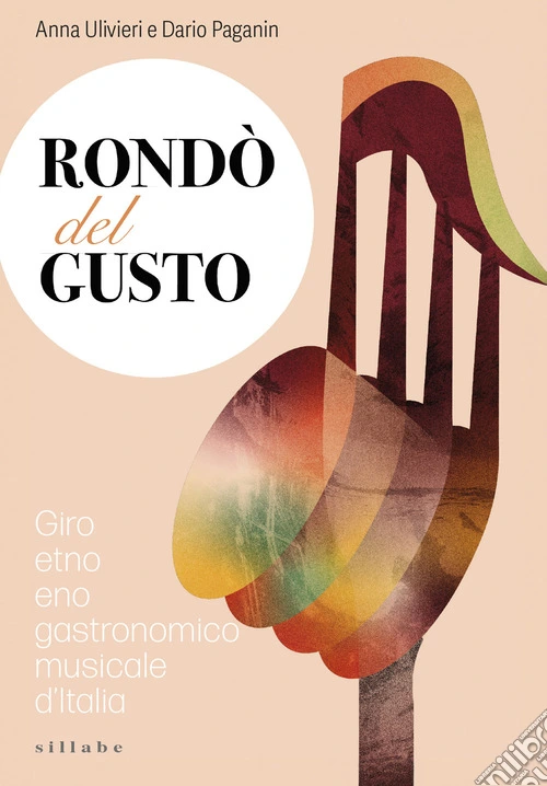 Rondò del gusto. Giro etnoenogastronomicomusicale d'Italia