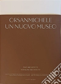 Orsanmichele. Un nuovo museo. Ediz. italiana e inglese libro