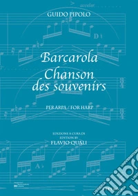 Barcarola / Chanson des souvenirs. Per arpa. Ediz. multilingue libro