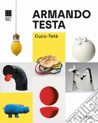 Armando Testa. Cucù-Tetè. Ediz. italiana e inglese libro