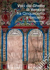Voci dal Ghetto di Venezia fra Cinquecento e Seicento