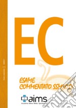 Esame commentato SSM 2017. Ediz. per la scuola