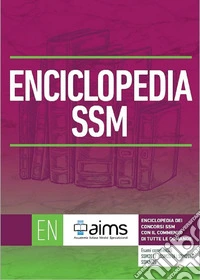 Enciclopedia dei Concorsi SSM con il commento di tutte le domande - Esami commentati SSM2017, SSM2018, SSM2019 e SSM2020 libro