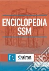 Enciclopedia dei Concorsi SSM con il commento di tutte le domande. Esami commentati SSM2017, SSM2018, SSM2019, SSM2020 e SSM2021 libro