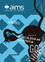 Manuale di ginecologia e ostetricia. Concorso Nazionale SSM 2023