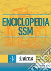 Enciclopedia dei Concorsi SSM con il commento di tutte le domande. Esami commentati SSM2017, SSM2018, SSM19, SSM20, SSM21 e SSM22 libro