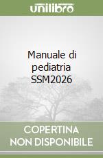 Manuale di pediatria SSM2026 libro