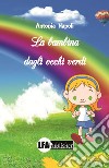 La bambina dagli occhi verdi libro