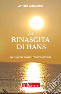 La rinascita di Hans libro