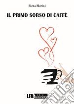 Il primo sorso di caffè libro