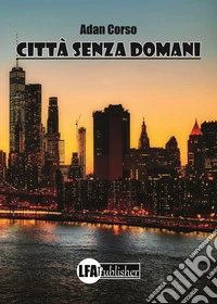Città senza domani