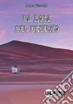 La rosa del deserto libro