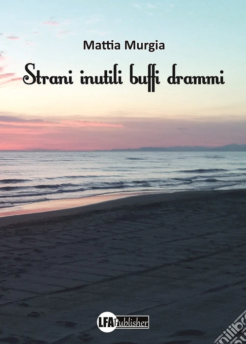 Strani inutili buffi drammi