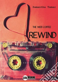 Rewind. The web coffee libro