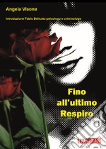 Fino all'ultimo respiro libro