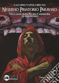 Nfierno, Priatorio, Paraviso. Nove canti della Divina Commedia in napoletano libro