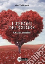 I tepori del cuore. Racconti vesuviani libro