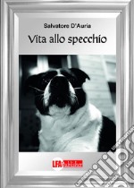 Vita allo specchio libro