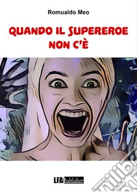 Quando il Supereroe non c'è