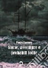 Storie, avventure e probabili follie libro