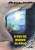 E poi di nuovo il sole libro