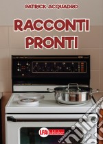 Racconti pronti libro